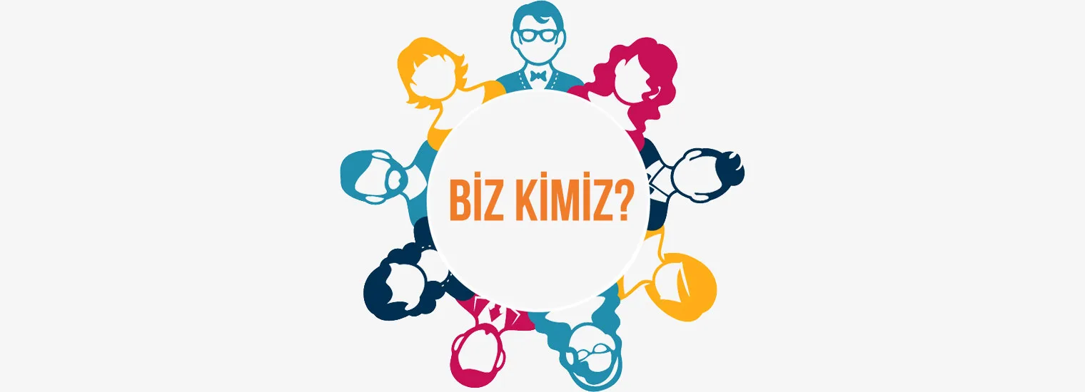 Biz Kimiz